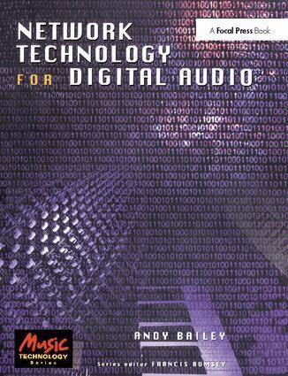 Andy Bailey - Network Technology for Digital Audio, Inbunden