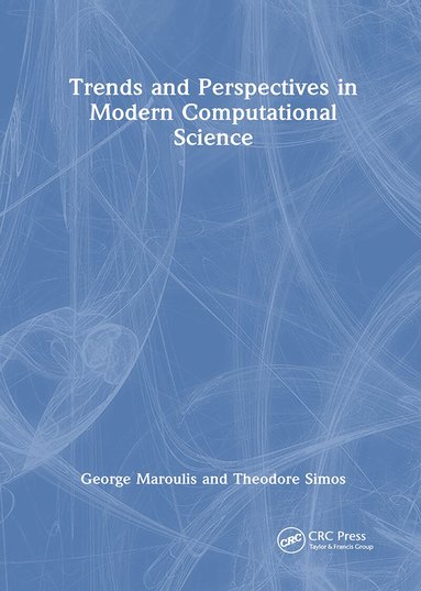 George Maroulis, Theodore Simos - Trends and Perspectives in Modern Computational Science, Inbunden