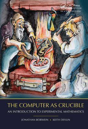 Jonathan Borwein, Keith Devlin - Computer as Crucible, Inbunden
