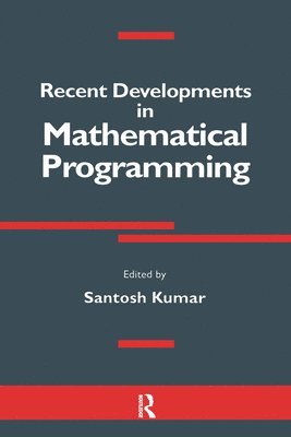 Santosh Kumar - Recent Developments in Mathematical Programming, Inbunden