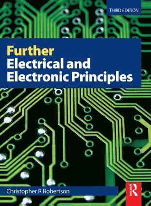 Christopher Robertson - Further Electrical and Electronic Principles, Inbunden