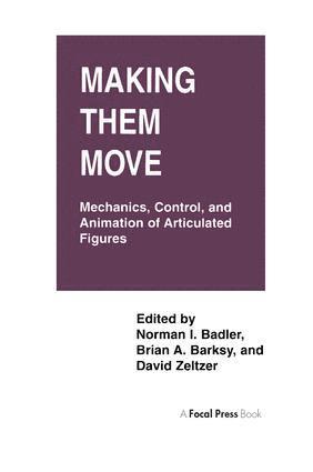 Norman Badler, Brian Barsky, David Zeltzer - Making Them Move, Inbunden