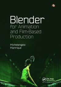 bokomslag Blender for Animation and Film-Based Production