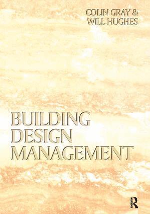 Colin Gray, Will Hughes - Building Design Management, Inbunden