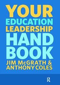 bokomslag Your Education Leadership Handbook