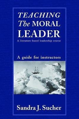 Teaching The Moral Leader 1