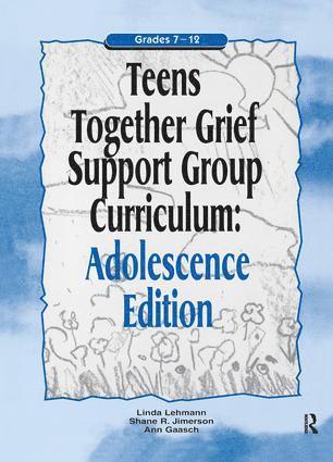 Teens Together Grief Support Group Curriculum 1