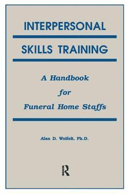 Alan Wolfelt - Interpersonal Skills Training, Inbunden