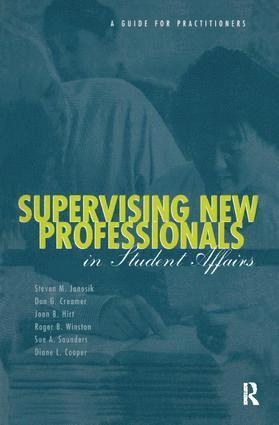 Steven M. Janosik, Don G. Creamer, Joan B. Hirt, Roger B. Winston Jr., Sue A. Saunders, Diane L. Cooper, Jr. Winston, Roger B. - Supervising New Professionals in Student Affairs, Inbunden