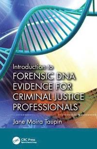 bokomslag Introduction to Forensic DNA Evidence for Criminal Justice Professionals