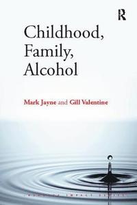 bokomslag Childhood, Family, Alcohol