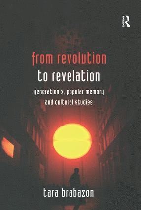 Tara Brabazon - From Revolution to Revelation, Inbunden