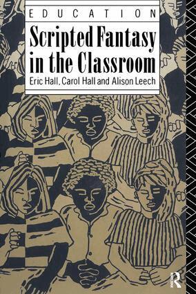 Eric Hall, Alison Leech - Scripted Fantasy in the Classroom, Inbunden