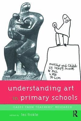 bokomslag Understanding Art in Primary Schools