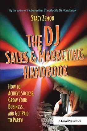 Stacy Zemon - DJ Sales and Marketing Handbook, Inbunden