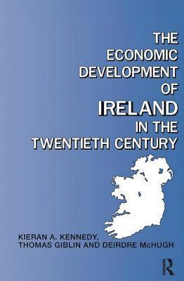 The Economic Development of Ireland in the Twentieth Century 1