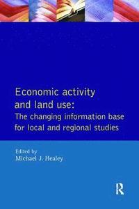 bokomslag Economic Activity and Land Use The Changing Information Base for Localand Regional Studies