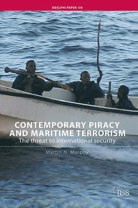 Contemporary Piracy and Maritime Terrorism 1