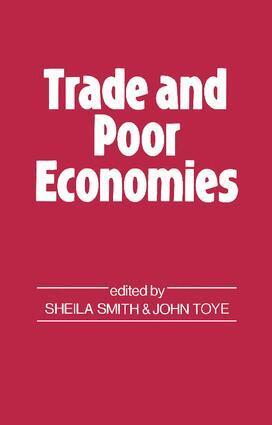 John Toye - Trade and Poor Economies, Inbunden