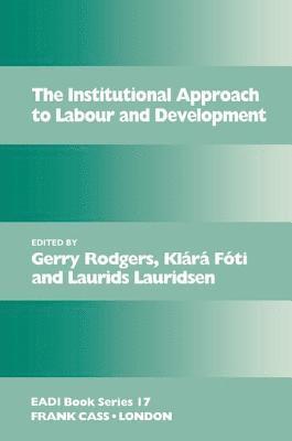 The Institutional Approach to Labour and Development 1