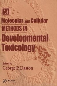 bokomslag Molecular and Cellular Methods in Developmental Toxicology