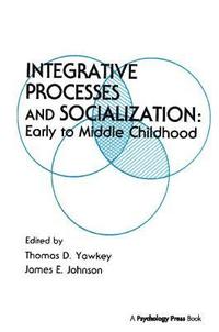 bokomslag Integrative Processes and Socialization