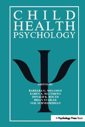 Barbara G. Melamed, Karen A. Matthews, Donald K. Routh, Brian Stabler, Neil Schneiderman - Child Health Psychology, Inbunden