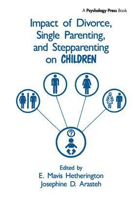 E. Mavis Hetherington, Josephine D. Arasteh - Impact of Divorce, Single Parenting and Stepparenting on Children, Inbunden