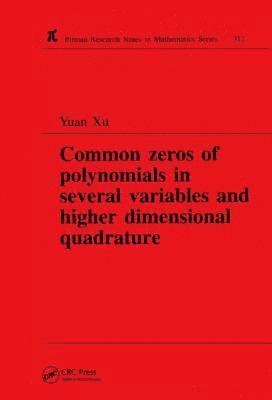 Common Zeros of Polynominals in Several Variables and Higher Dimensional Quadrature