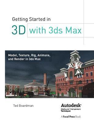 bokomslag Getting Started in 3D with 3ds Max