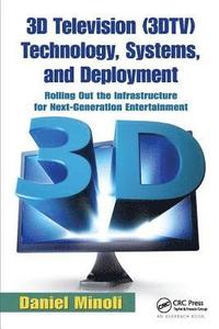 bokomslag 3D Television (3DTV) Technology, Systems, and Deployment