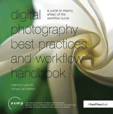 Digital Photography Best Practices and Workflow Handbook 1