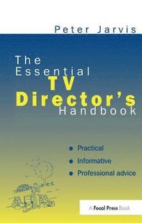 bokomslag The Essential TV Director's Handbook