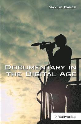 bokomslag Documentary in the Digital Age