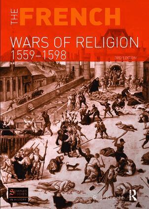 R. J. Knecht - French Wars of Religion 1559-1598, Inbunden