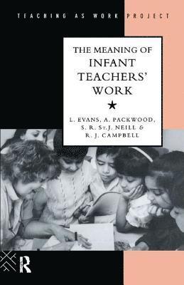 bokomslag Meaning of Infant Teachers' Work
