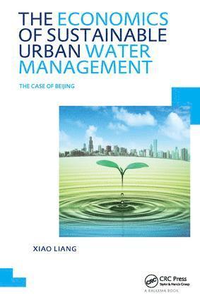 bokomslag Economics of Sustainable Urban Water Management: the Case of Beijing