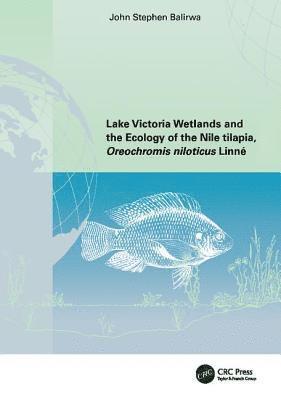 bokomslag Lake Victoria Wetlands and the Ecology of the Nile Tilapia