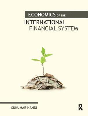 bokomslag Economics of the International Financial System
