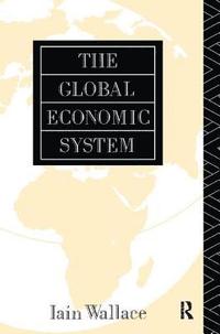 bokomslag The Global Economic System