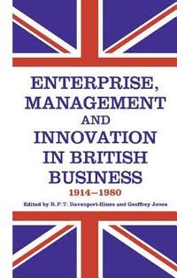 bokomslag Enterprise, Management and Innovation in British Business, 1914-80