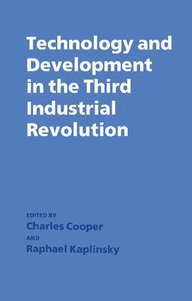 Charles Cooper - Technology and Development in the Third Industrial Revolution, Inbunden
