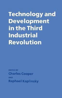 Technology and Development in the Third Industrial Revolution 1