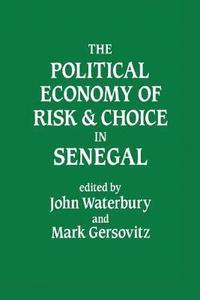 bokomslag The Political Economy of Risk and Choice in Senegal