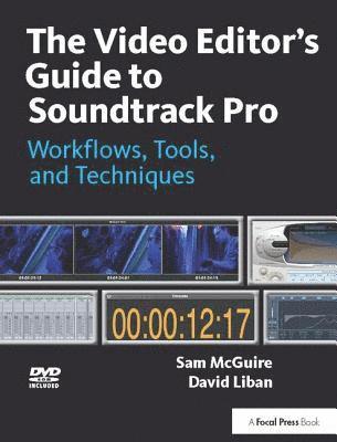 Sam McGuire, David Liban, Sam Mcguire - Video Editor's Guide to Soundtrack Pro, Inbunden