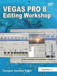 bokomslag Vegas Pro 8 Editing Workshop