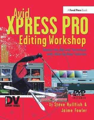 bokomslag Avid Xpress Pro Editing Workshop