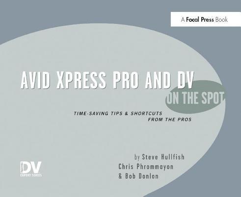 Avid Xpress Pro and DV On the Spot 1