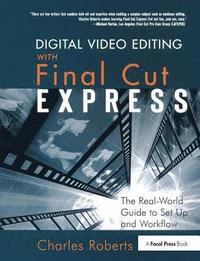 bokomslag Digital Video Editing with Final Cut Express