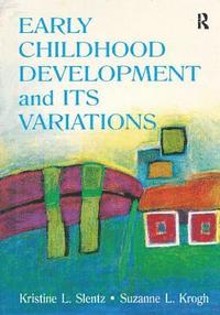 bokomslag Early Childhood Development and Its Variations